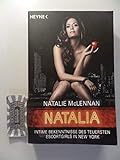 Natalia: Intime Bekenntnisse des teuersten Escort-Girls in New York