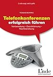 Telefonkonferenzen erfolgreich führen: Vorbereitung - Durchführung - Nachbereitung