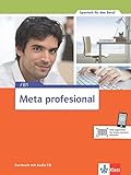 Meta profesional B1: Spanisch für den Beruf. Kursbuch mit Audio-CD (Meta profesional: Spanisch für den Beruf)