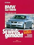BMW 3er Reihe E90 3/05-1/12: So wird's gemacht - Band 138