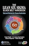 The Lean Six Sigma Black Belt Handbook: Tools and Methods for Process Acceleration (Management Handbooks for Results)