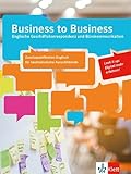 Business to Business. Kaufmännische Auszubildende mit Zusatzqualifikation Englisch (IHK): Schulbuch: Schülerb