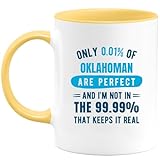 quotedazur - Tasse Nur 0,01 Prozent von Oklahoman sind perfekt I'm Not in The 99,99 Prozent That Keeps It Real - Kaffee-/Teetasse an Oklahoman - lustiges Geschenk Geburtstag Weihnachten Umzug