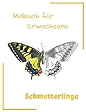 Schmetterlinge Malbuch für Erwachsene: 50 realistische, detailreiche Schmetterling M