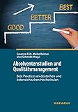 Absolventenstudien und Qualitätsmanagement: Best Practices an deutschen und österreichischen H