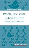 Worte, die zum Leben führen: Geistliche Zitate aus 2000 J