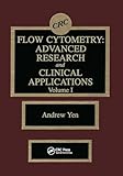 Flow Cytometry: Advanced Research and Clinical Applications, Volume I (English Edition)