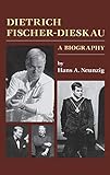 Dietrich Fischer-Dieskau: A Biography (Amadeus)