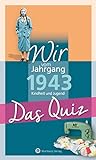 Wir vom Jahrgang 1943 - Das Quiz: Kindheit und Jugend (Jahrgangsquizze)