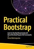 Practical Bootstrap: Learn to Develop Responsively with One of the Most Popular CSS Framework