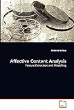 Affective Content Analysis: Feature Extraction and Modelling