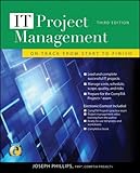 IT Project Management: On Track from Start to Finish, Third E