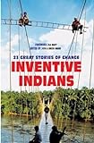Inventive Indians: 23 Great Stories of Chang