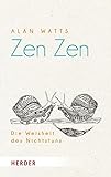 Zen Zen. Die Weisheit des Nichtstuns (HERDER spektrum)