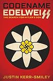 Codename Edelweiss: The Search for Hitler's Son (English Edition)