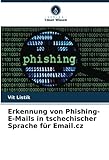 Erkennung von Phishing-E-Mails in tschechischer Sprache für Email.cz: DE