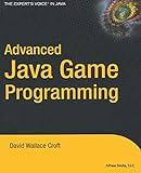Advanced Java Game Programming (Expert's Voice)