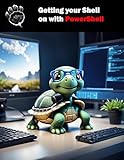 Getting your Shell on with PowerShell: Learning PowerShell (English Edition)