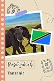 Reisetagebuch zum Ausfüllen - Tansania: Ein Lustiger Reisetagebuch zum selberschreiben für Ihre Reise nach Tansania für Paare, Männer und Frauen mit Anregungen und Check
