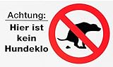 Metafranc Hinweisschild 'Achtung: Hier ist kein Hundeklo' - 250 x 150 mm / Beschilderung / Infoschild / Verbotsschild / Hundeverbot / Parkanlage / Spielplatz / Grundstückskennzeichnung / 506200