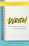 WRITE! Revealing the Writer Within (English Edition)