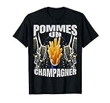 Pommes Un Champagner Fasching & Karnevals T-S