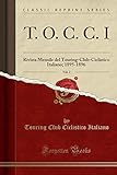 T. O. C. C. I, Vol. 2: Rivista Mensile del Touring-Club-Ciclistico Italiano; 1895-1896 (Classic Reprint)