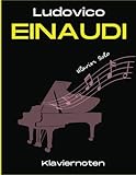 Ludovico Einaudi Klaviernoten: 28 Berühmte Lieder für Klavier S