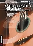 Acoustic Guitar: Für Anfänger und Fortgeschrittene. Der neue Weg zur Gitarre für Unterricht und Selbststudium. Pop, Blues,Folk, Klassik. ... Stücke , Musiklehre Schritt für Schritt (inckl. CD)