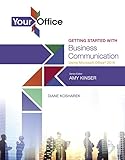 Your Office: Getting Started with Business Communication (Your Office for Office 2016)