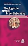 Theologische Orakel in der Spätantike (English Edition)