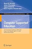 Computer Supported Education: 15th International Conference, CSEDU 2023, Prague, Czech Republic, April 21–23, 2023, Revised Selected Papers (Communications ... Science Book 2052) (English Edition)