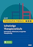 Therapie-Tools Schwierige Therapieverläufe: Nonresponse, Widerstand, mangelnder Therapieerfolg. Mit E-Book inside und Arbeitsmaterial (Beltz Therapie-Tools)