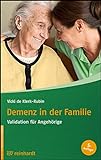 Demenz in der Familie: Validation für Angehörige (Reinhardts Gerontologische Reihe)