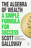 The Algebra of Wealth: A Simple Formula for Success (English Edition)