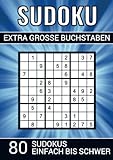 Sudoku extra grosse Buchstaben - 80 Sudokus einfach bis schwer: Rätselheft für Sehbehinderte und ältere Menschen - 80 Rätseln inklusive Erklärung und Lösungen (A4 Format)