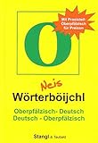 Neis Oberpfälzer Wörterböijchl: Weitere knapp 3000 oberpfälzisch-deutsche W