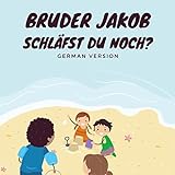 Bruder Jakob, Schläfst du noch? (German Version)