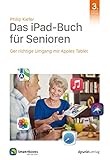 Das iPad-Buch für Senioren: Der richtige Umgang mit Apples Tab