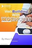 Web Building with WordPress (English Edition)