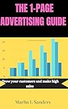 THE 1-PAGE ADVERTISING GUIDE : Grow your customers in 3-days and make high sales (English Edition)