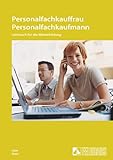 Personalfachkauffrau /Personalfachkaufmann: Lehrbuch für die Weiterbildung