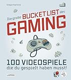 Die große Bucket List des Gaming: 100 Videospiele, die du gespielt haben musst! | Präsentiert von Rocket Beans TV | Geschenk für Gamer und N