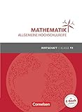 Mathematik - Allgemeine Hochschulreife - Wirtschaft - Klasse 11: Schulb
