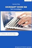 Microsoft Word 365: Teil 1 - Grundlagen: E-Book + E-Learning (Microsoft Word 365 - Kurz & Bündig)