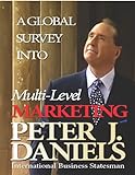 GLOBAL SURVEY INTO MULTI-LEVEL MARKETING: A Rescue for an Industry (English Edition)