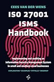 ISO 27001 ISMS Handbook: Implementing and auditing an Information Security Management System in small and medium-sized b