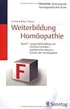 Weiterbildung Homöopathie - Altes Curriculum (Bde. A - F, 1. Aufl.) / Band F: Langzeitbehandlung der chronisch Kranken - Syphilitisches Miasma: Schule der Homöop