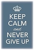 mrdeco Holz Schild 12x18cm Keep Calm and never give up H