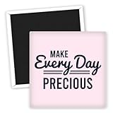 Motivationsmagnet Make Every Day Precious - Kühlschrankmagnet mit Spruch & täglichen Affirmationen - Kreative Küchen Deko - Geschenkidee für Freunde und F